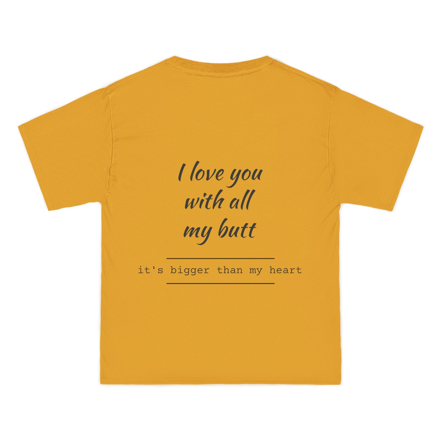 I Love You with All My Butt - Graphic Tee