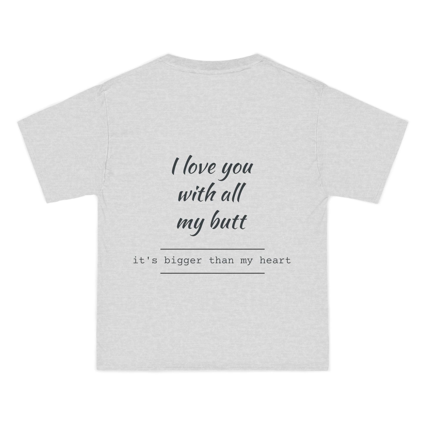 I Love You with All My Butt - Graphic Tee