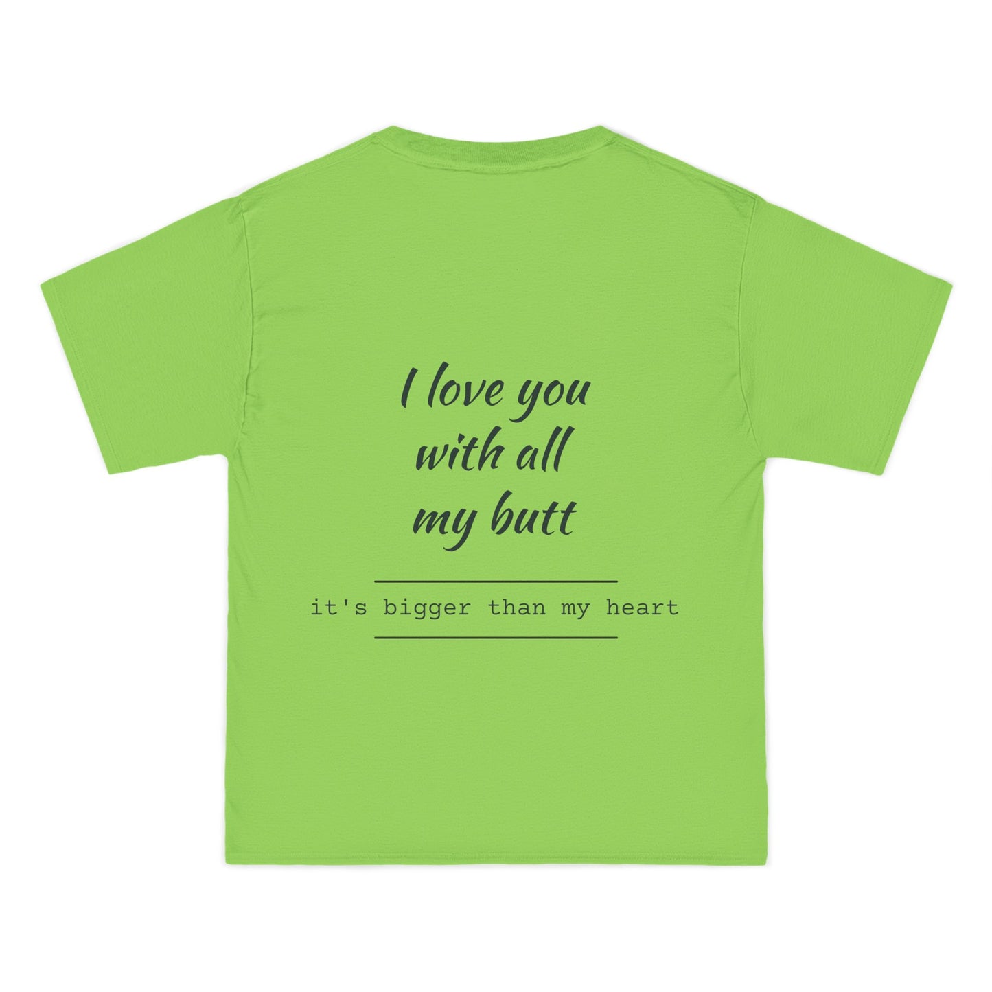 I Love You with All My Butt - Graphic Tee