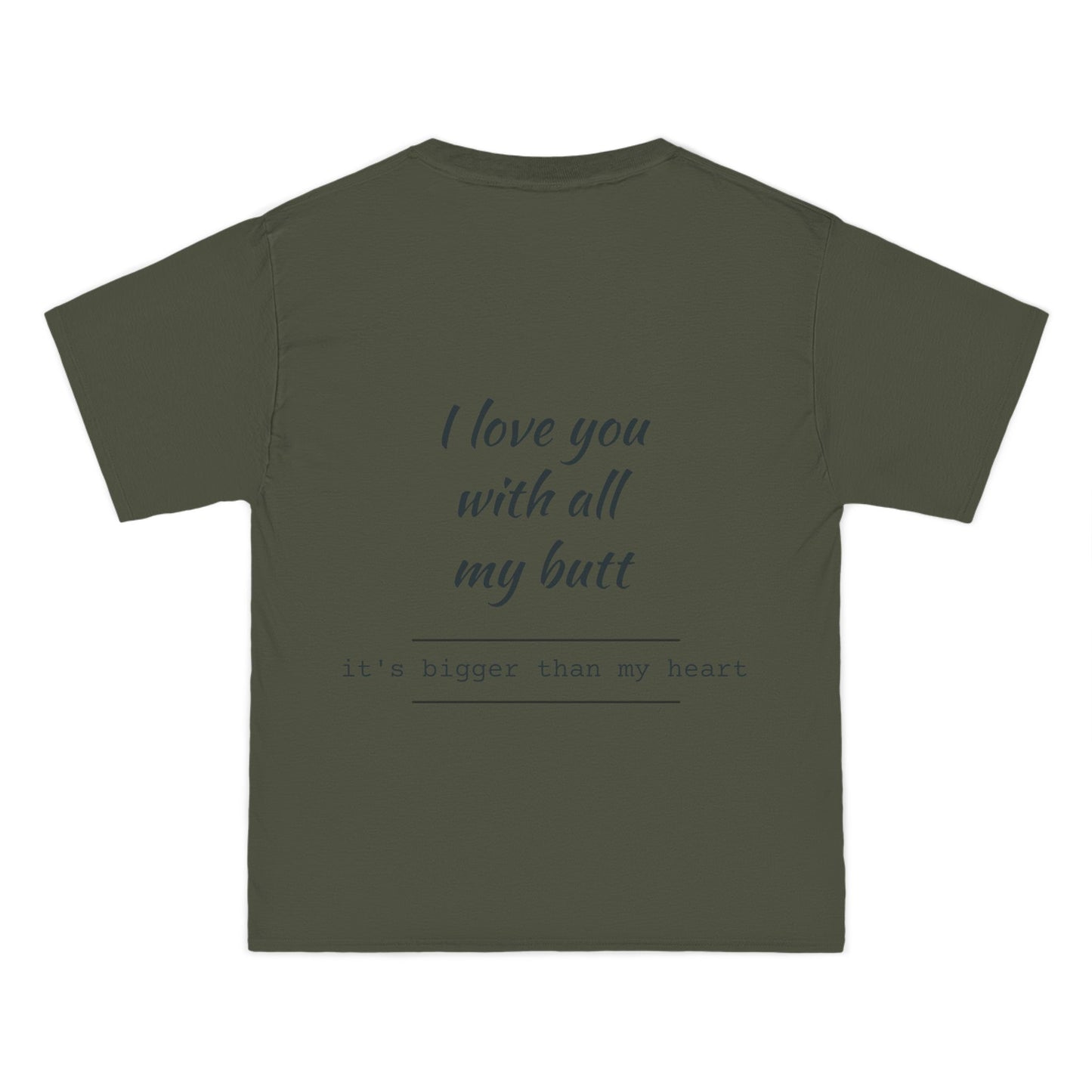 I Love You with All My Butt - Graphic Tee