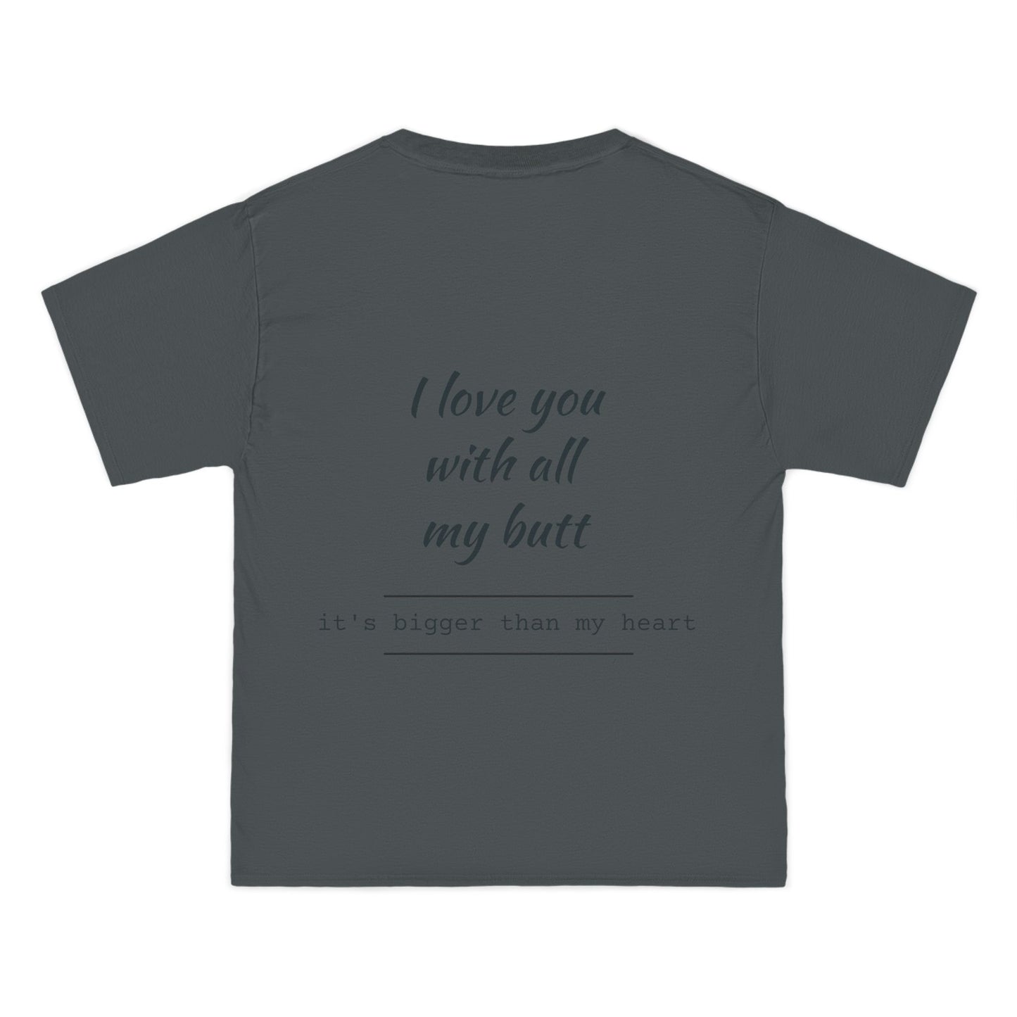 I Love You with All My Butt - Graphic Tee