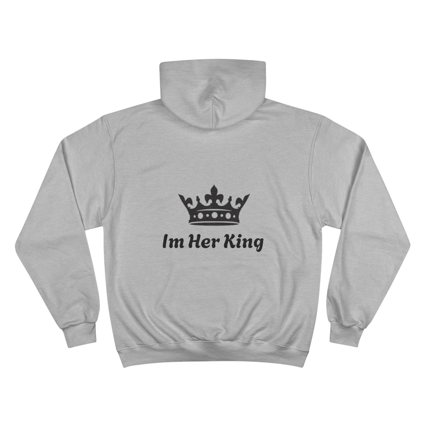 King Crown Champion Hoodie - Im Her King Design