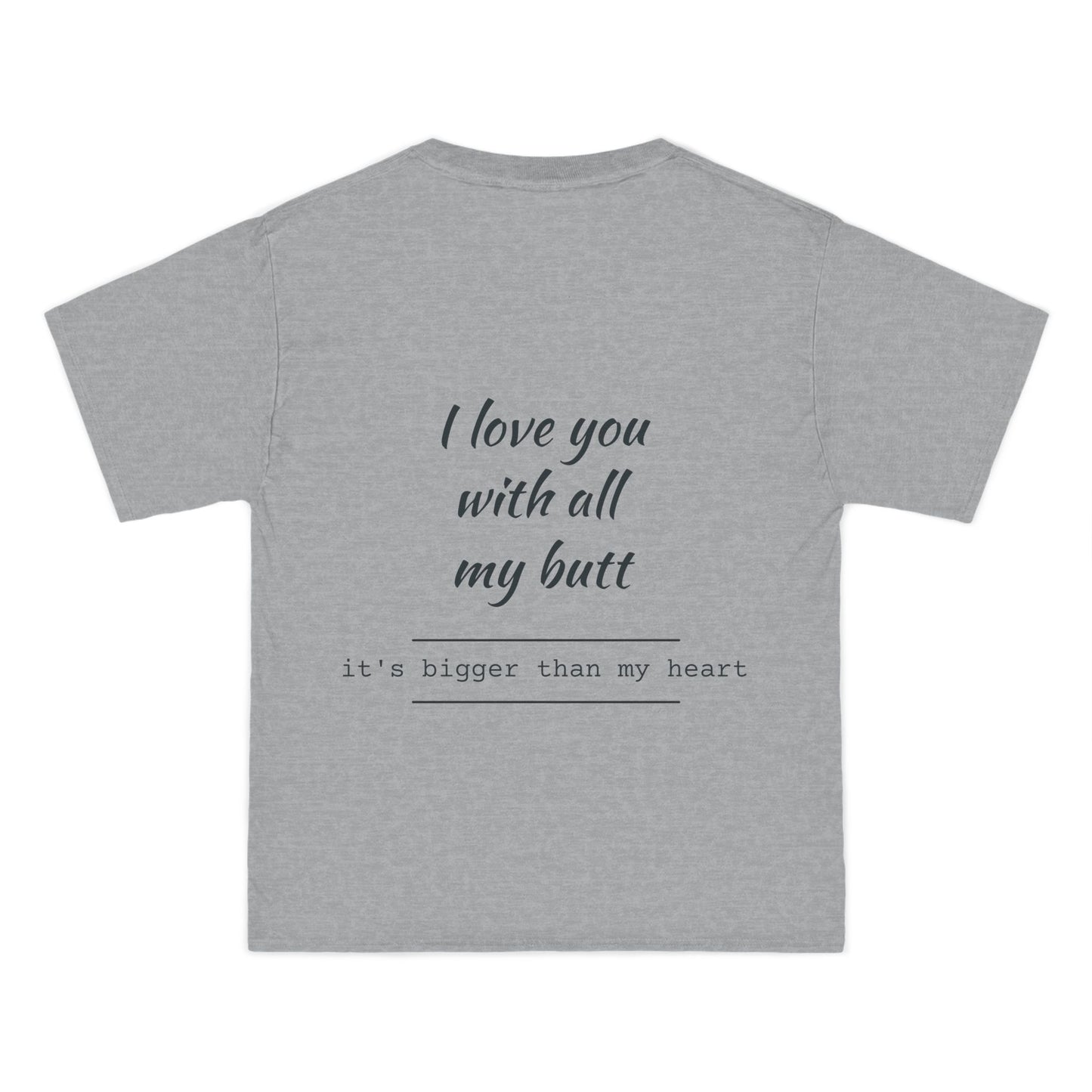 I Love You with All My Butt - Graphic Tee